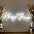 Always & Forever Single Line Wide LED Neon Sign