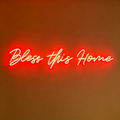 Bless This Home LED Neon Sign