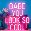 Babe You Look So Cool LED Neon Sign