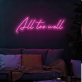 All too well Cursive LED Neon Sign