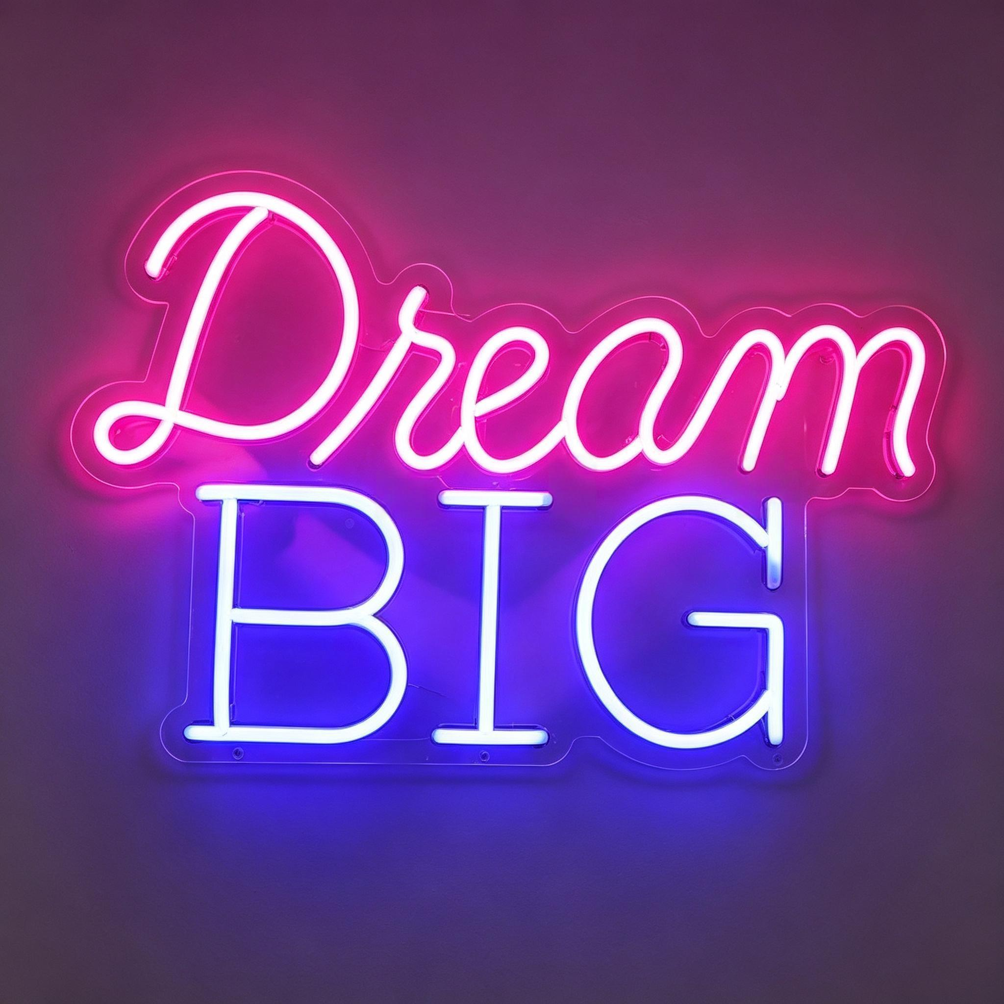 Dream BIG LED Neon Sign