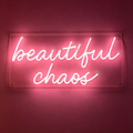 Beautiful Chaos LED Neon Sign