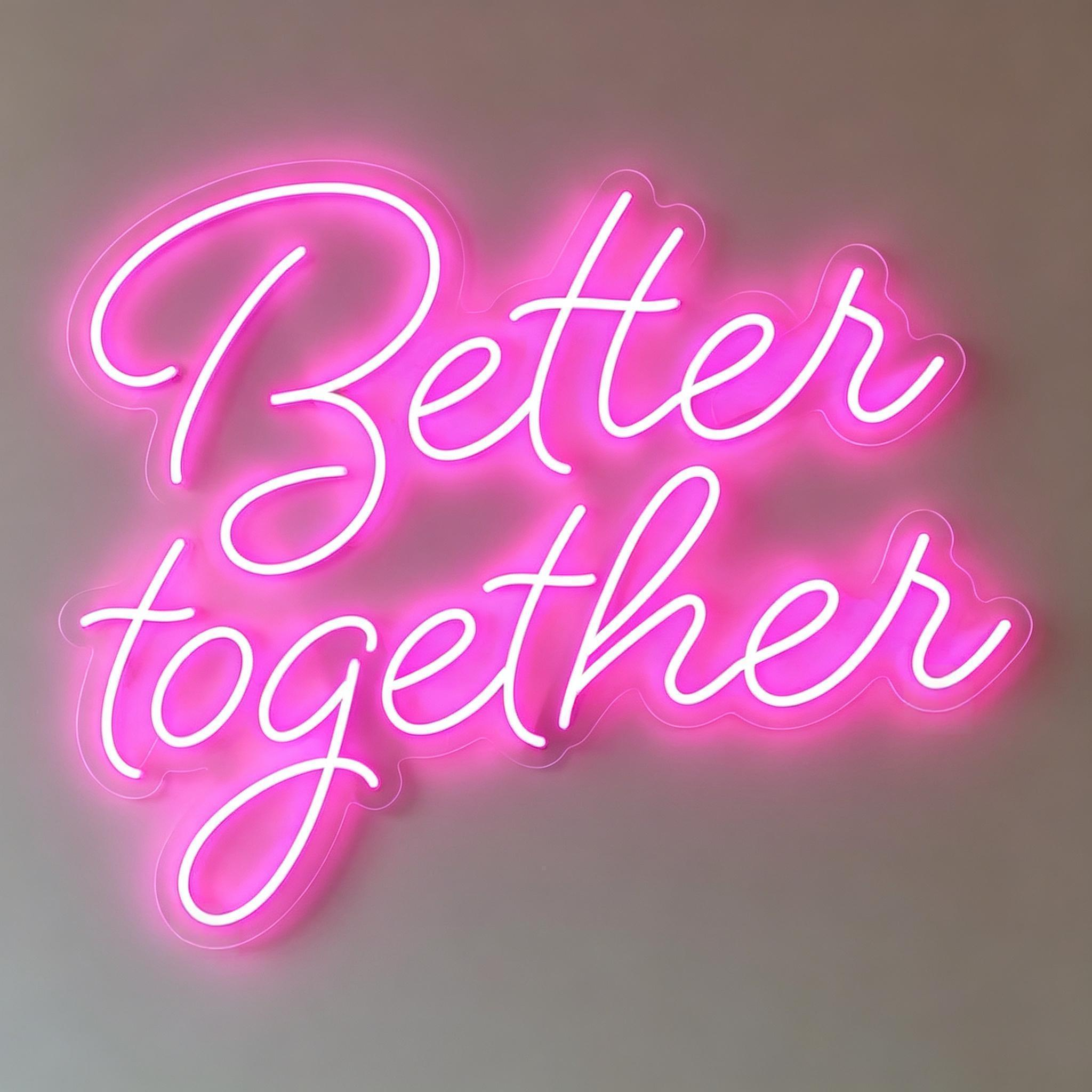 Better Together LED Neon Sign