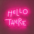 Hello There Neon Sign