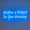 Make a Wish! It's Your Birthday! Two Line Neon Sign