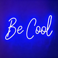 Be Cool LED Neon Sign